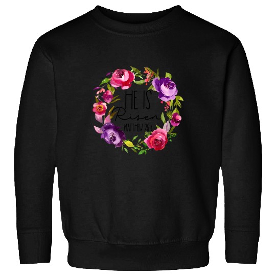 He Is Risen Floral Easter For Christiann Mom Sweatshirts
