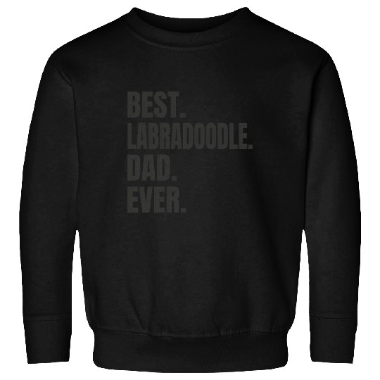 Best Labradoodle Dad Ever Sweatshirts