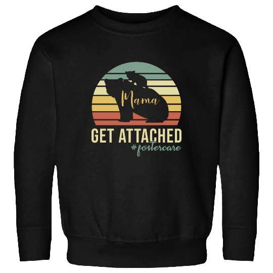 Get Attached Foster Care Mom Mama Bear Cub Sweatshirts