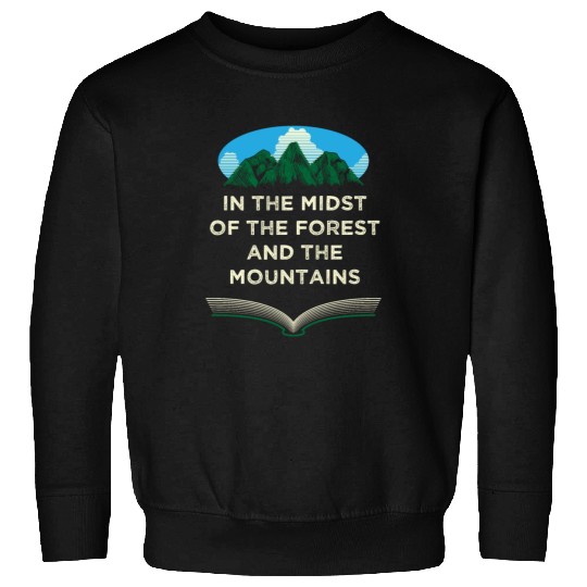 Forest and Mountains Camping Hiking Camper Hiker W Sweatshirts