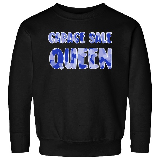 Garage Sale Queen blue camo Sweatshirts