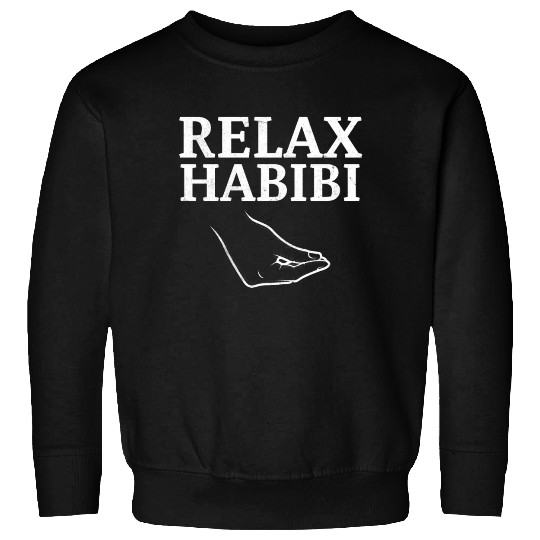 Relax Habibi Funny Inspirational Arabic Word Sweatshirts