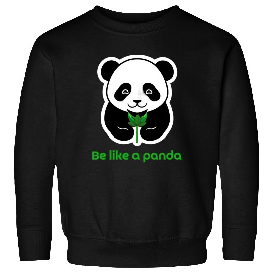 Be a vegan be like a panda. Vegan print Sweatshirts