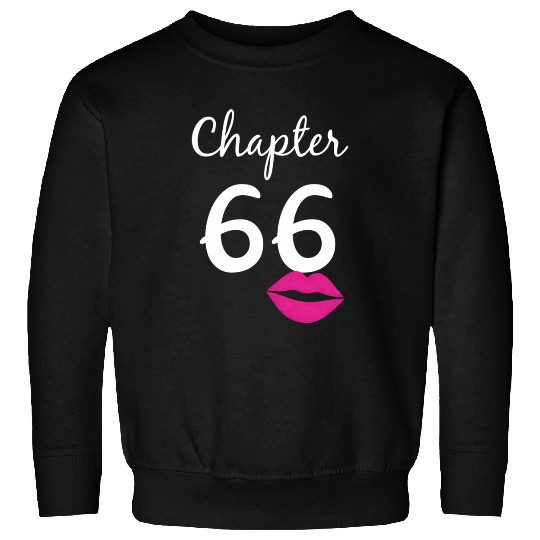 66Th For Her Chapter 66 66Th Bday Sweatshirts