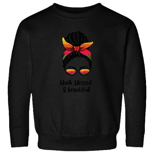Black, Blessed & Beautiful Sweatshirts