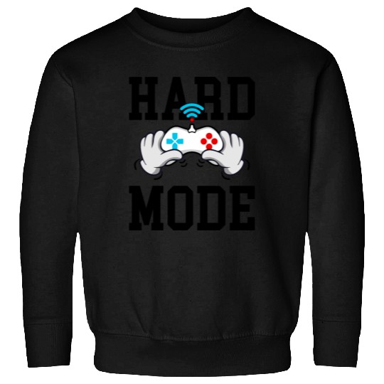 NEVER GIVE UP | EVERY GAMER ALWAYS TRY HARD MODE Sweatshirts