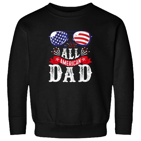 All American Dad America Pride US Patriot Sweatshirts