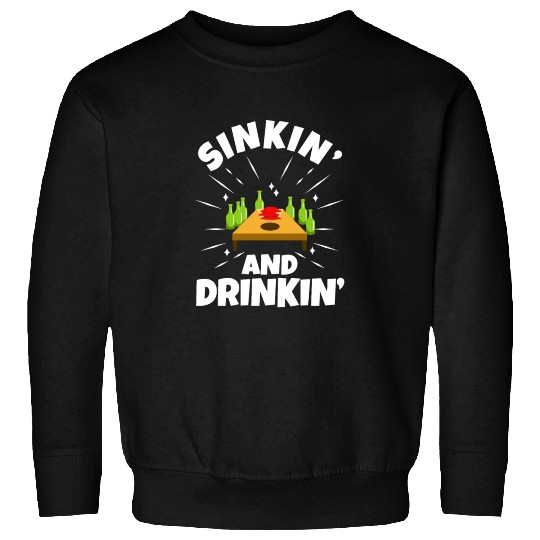 Cornhole - Sinkin and drinkin Sweatshirts