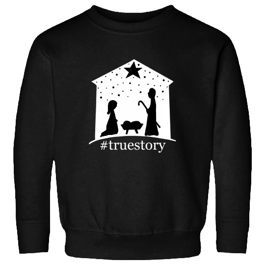 Truestory Birth Jesus True Bible Story Bethlehem Sweatshirts