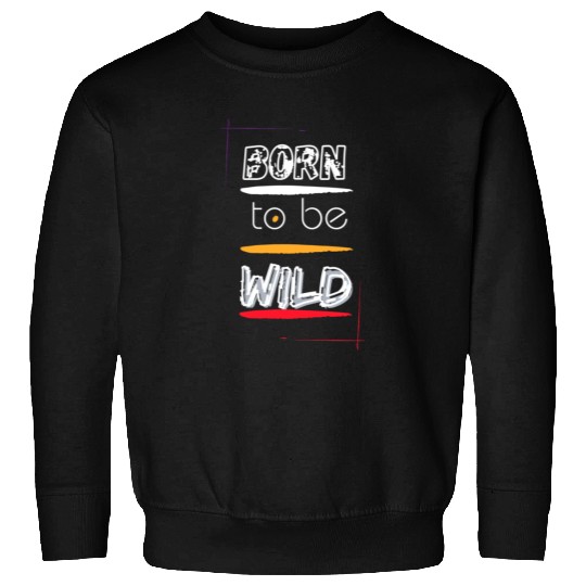 Born to Be Wild Men Clothes Sweatshirts