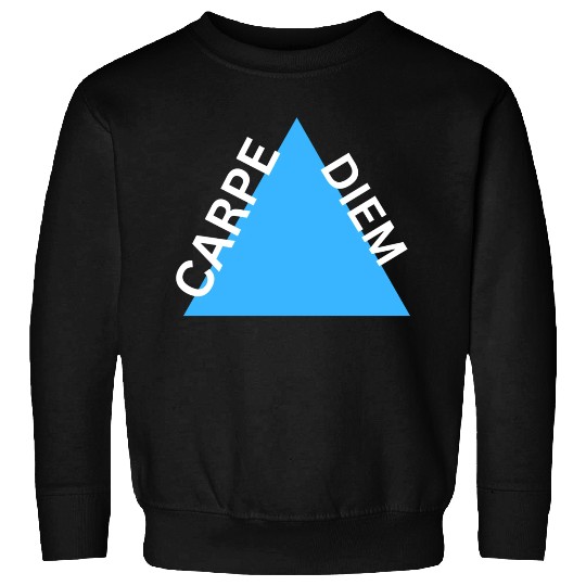 "Carpe Diem Sweatshirts: Seize the Day in Style!"