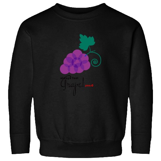 Feel Grape X Great Sweatshirts