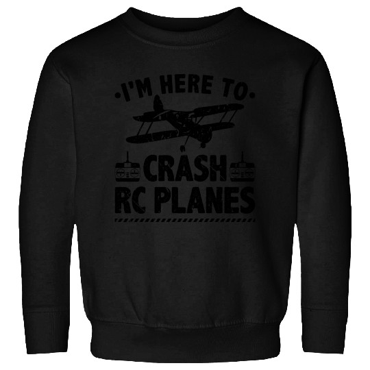 Crash Planes Funny Rc Pilot Aviation Sweatshirts