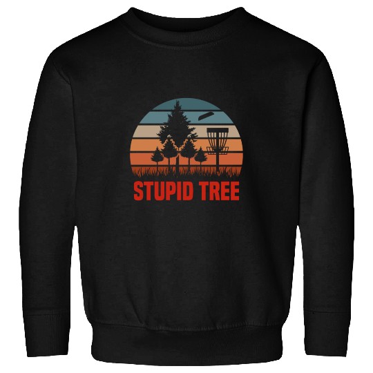 Funny Disc Golf Stupid Tree Art Frisbee Sweatshirts