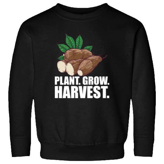 Cassava Farmer Plant Grow Harvest W Sweatshirts