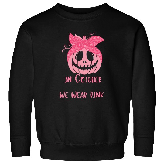 In October We Wear Pink Pink Halloween Pumpkin Sweatshirts