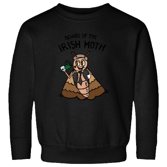 Beware Of The Irish Moth Mob Sweatshirts