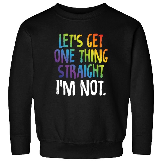 Lgbtq Rainbow Pride Not Straight Gay Lesbian Sweatshirts