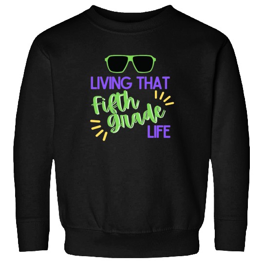 Embrace the Epic Adventures of Fifth Grade Life” Sweatshirts