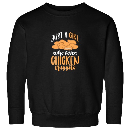 Just A Girl Who Loves Chicken Nuggets Sweatshirts