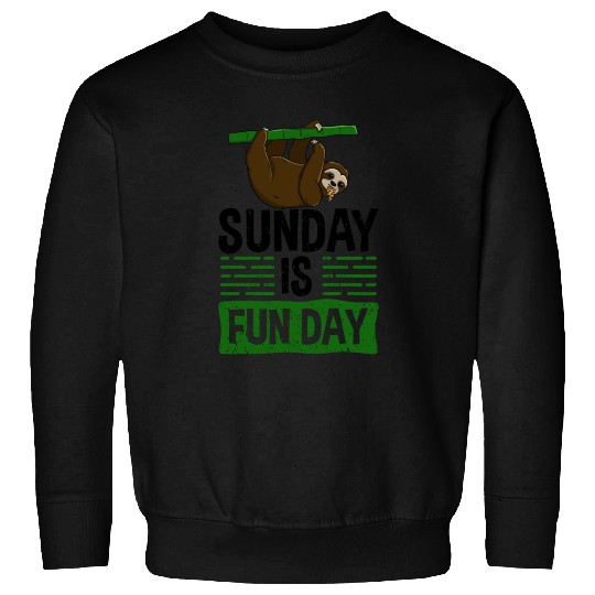 Sunday Is Fun Day Sloth Sweatshirts