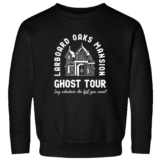 I Think You Should Leave Ghost Tour Sweatshirts