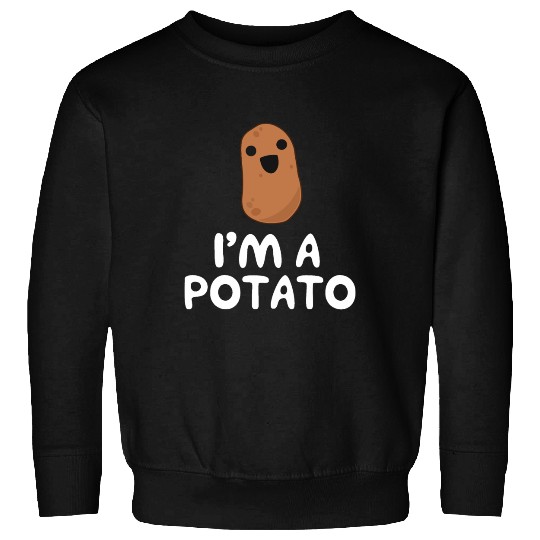 I'm A Potato - Funny Potatokawaiikawaii potatofunn Sweatshirts