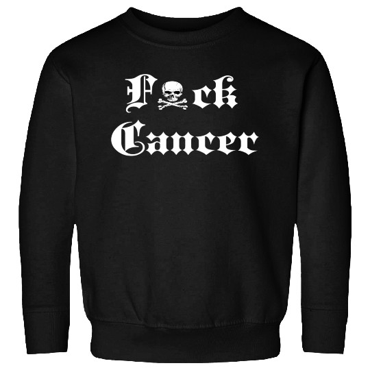 Fuck Cancer Cancer Awareness Sweatshirts