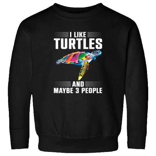 Sea Turtle Tortoise I Like Turtles Sweatshirts