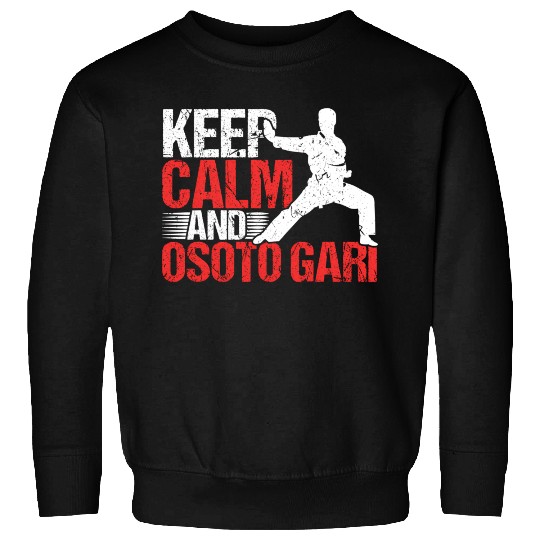 Keep Calm And Osoto Gari Judo Jiu-Jitsu Mma Judoka Sweatshirts
