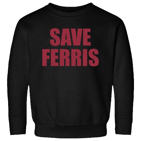 Save Ferris Sweatshirts