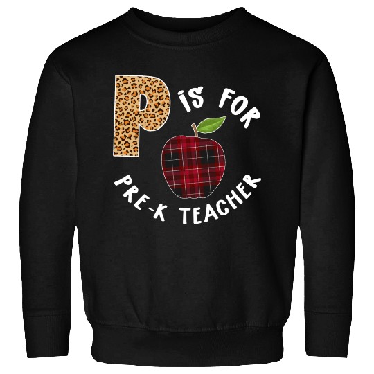 P Is For Pre K Teacher Leopard Buffalo Plaid T Sweatshirts