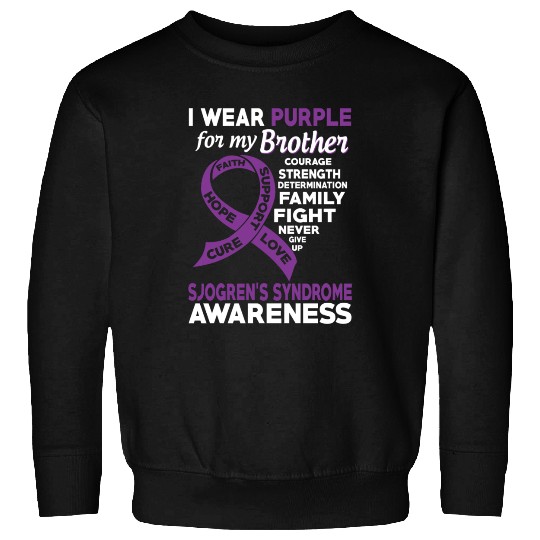 I Wear Purple For My Brother Sjogren s Syndrome Sweatshirts