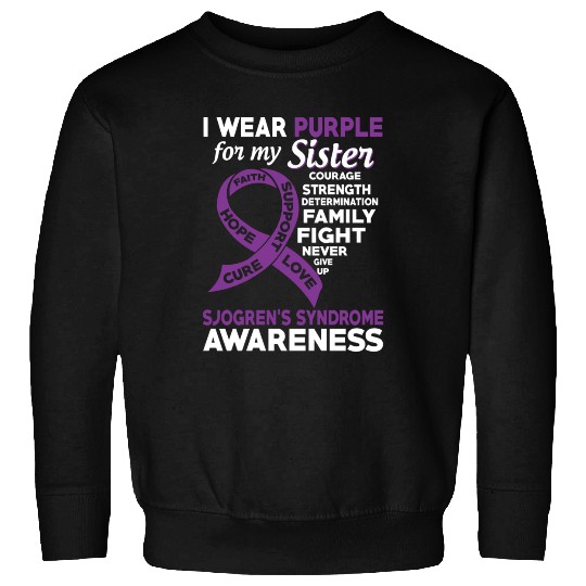 I Wear Purple For My Sister Sjogren s Syndrome Sweatshirts