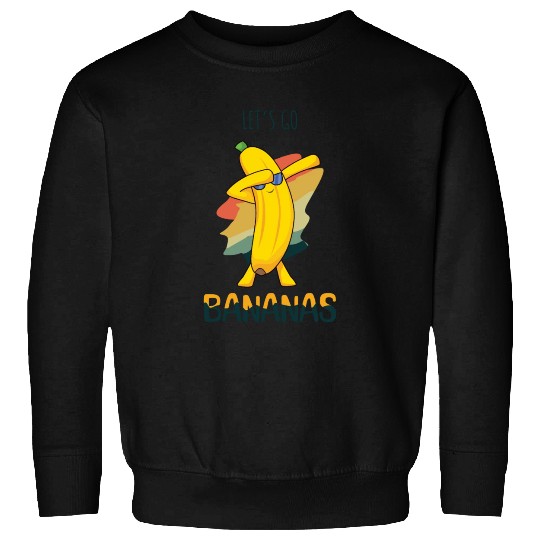 Vintage Funny Banana Meme Let Us Go Banana Sweatshirts