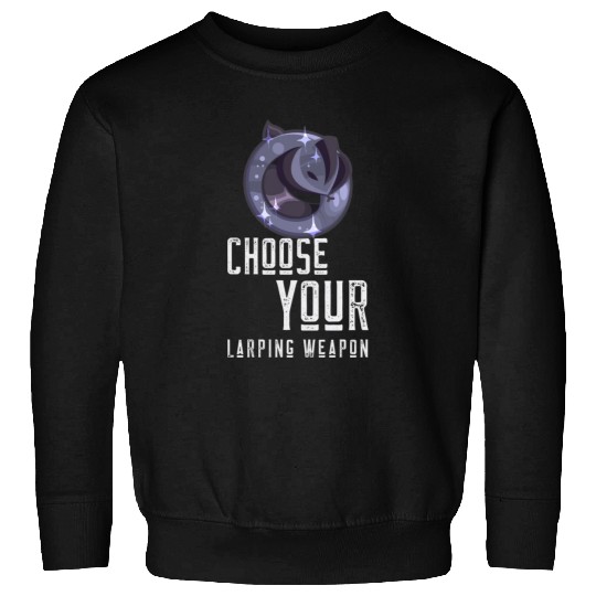 Choose your LARPing weapon - Wizard Hat Sweatshirts