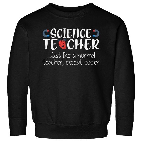 Science Teacher Cooler Sweatshirts