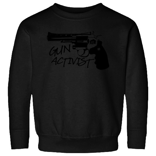 Gun Aktivist Right To Arm Myself Gun Lover Guns Sweatshirts