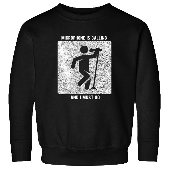 Vocalist Microphone is Calling Singer Sweatshirts