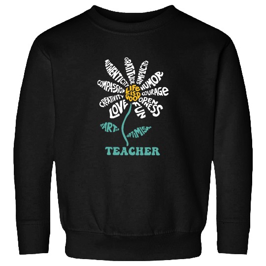 Life-is Good Teacher Humor Courage Openness Fun Lo Sweatshirts