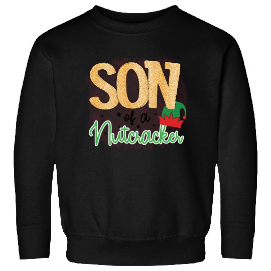 Son Of A Nutcracker Sweatshirts