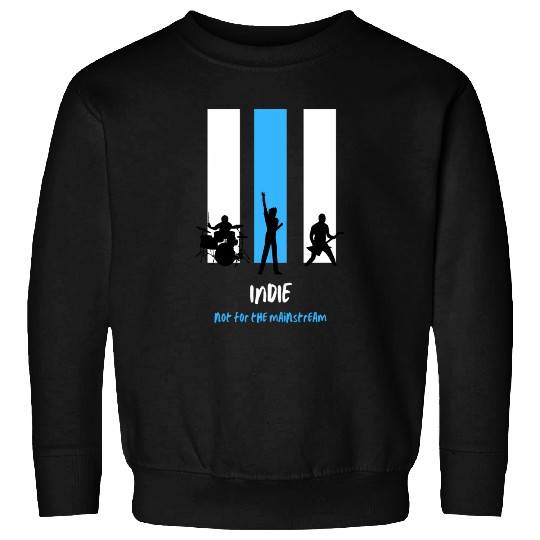 Indie Not For The Sweatshirts