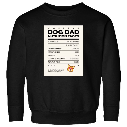 Awesome Dog Dad Nutrition Facts Sweatshirts