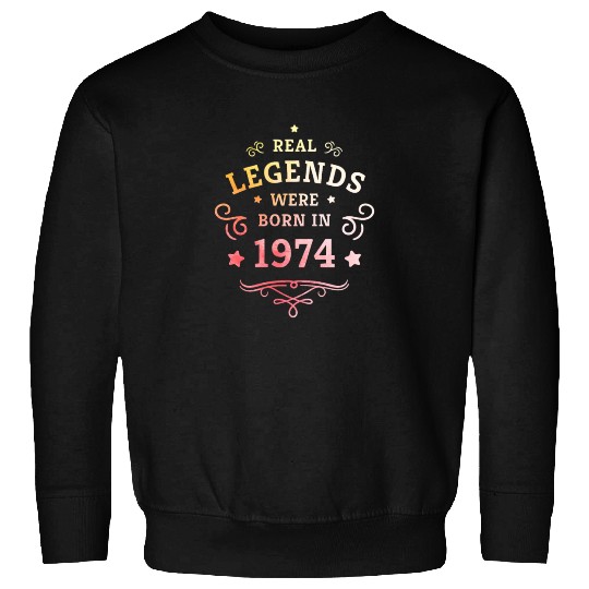 Real Legends were born in 1974 50th Birthday Gift Sweatshirts