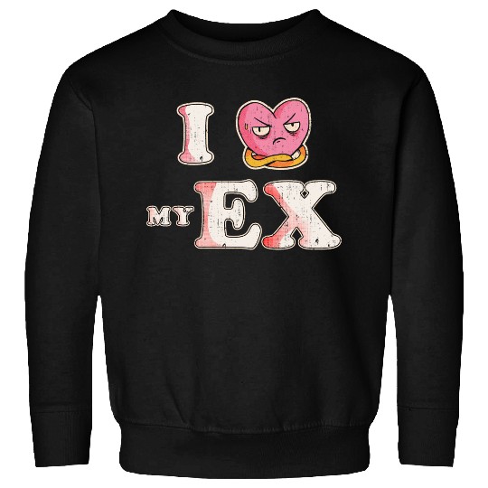 Funny I Heart My Ex GF I Love My Ex Girlfriend Sweatshirts