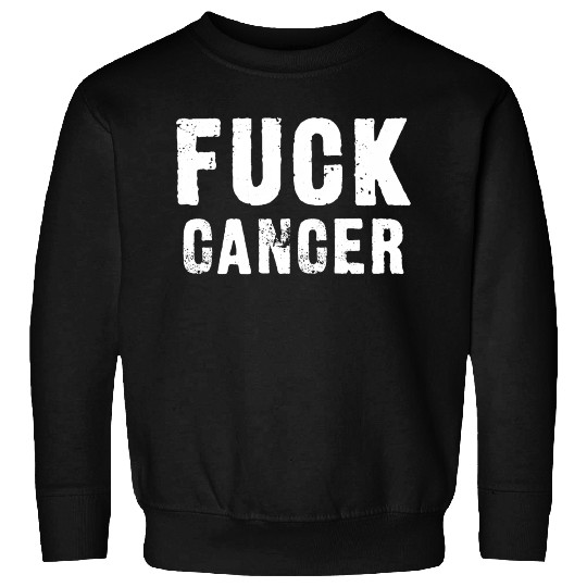 Fuck Cancer Sweatshirts