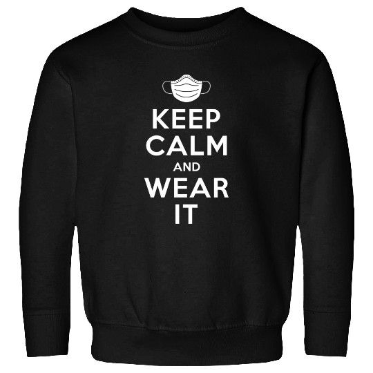 Keep Calm And Wear It Sweatshirts