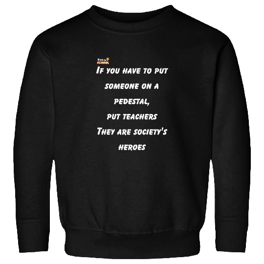 Back to School Quotes Sweatshirts