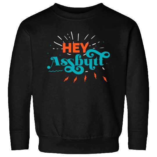 Supernatural Hey Assbutt Typography Sweatshirts