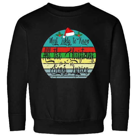 Most Likely To Christmas Know All Xmas Song Lyrics Sweatshirts
